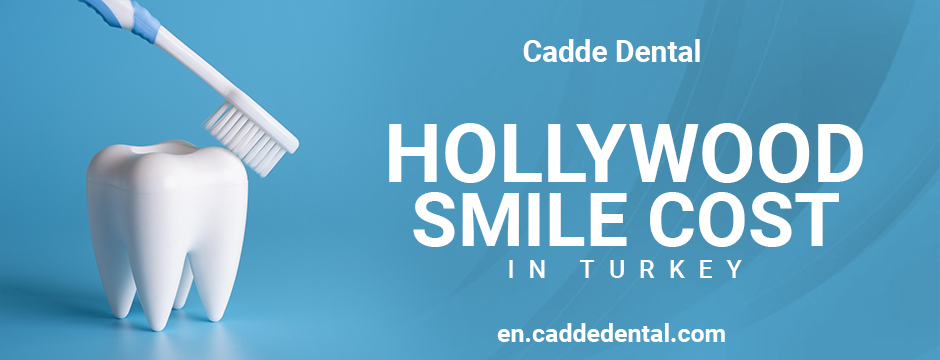 Hollywood Smile Cost in Turkey
