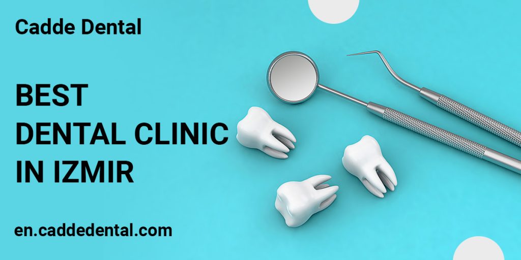 Best Dental Clinic In Izmir