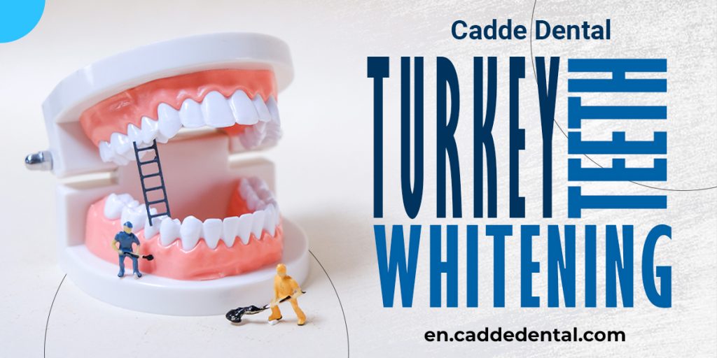 Turkey Teeth Whitening